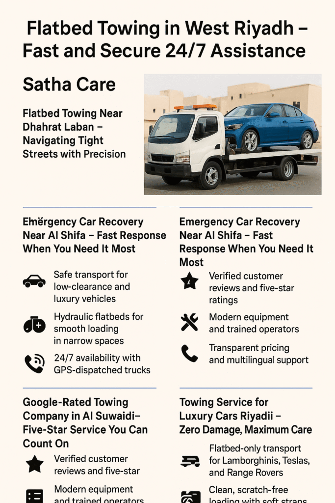 Flatbed Towing in West Riyadh – Fast and Secure 24/7 Assistance | Satha Care